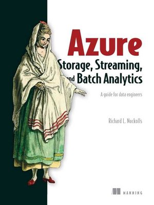 cover image of Azure Storage, Streaming, and Batch Analytics